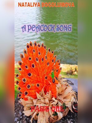 cover image of A Peacock Song. Part One